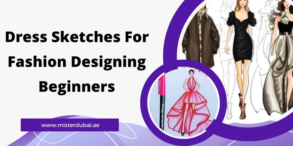 Dress Sketches For Fashion Designing Beginners