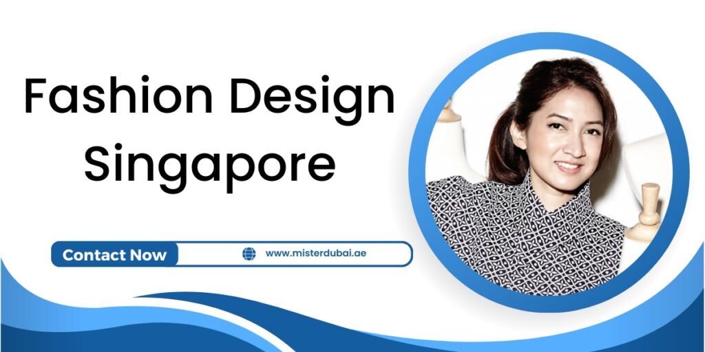 Fashion Design In Singapore