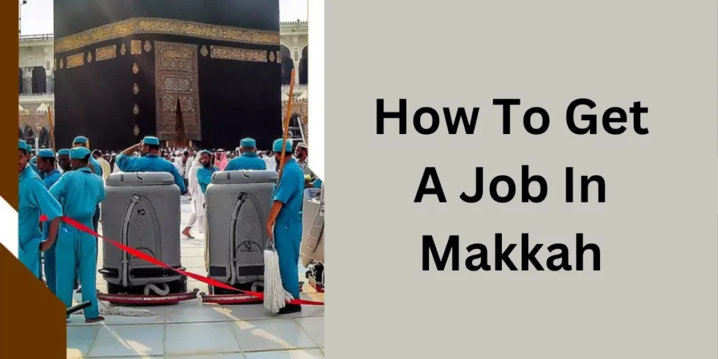 How To Get A Job In Makkah
