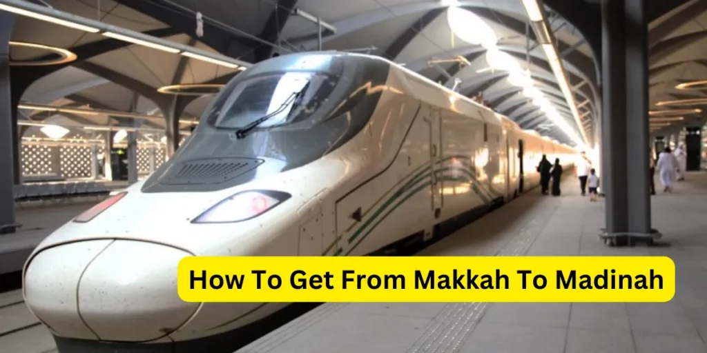 How To Get From Makkah To Madinah