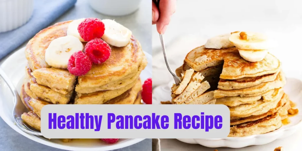 Healthy Pancake Recipe