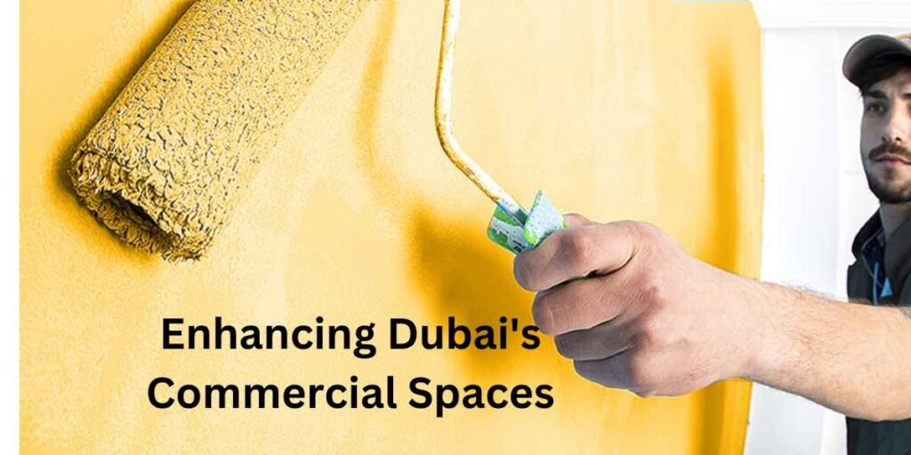 Enhancing Dubai's Commercial Spaces Professional Painting Solutions