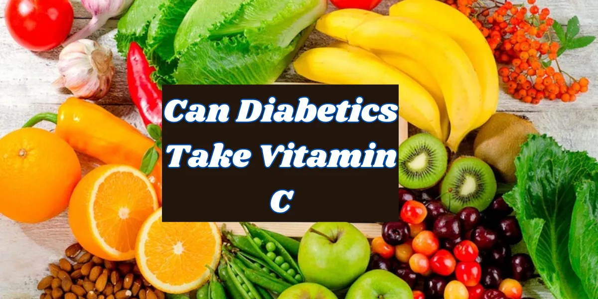 Can Diabetics Take Vitamin C (1)