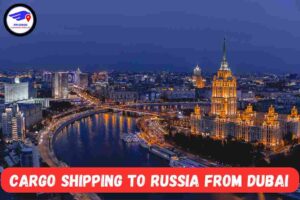  Air Cargo Shipping To Russia From Dubai