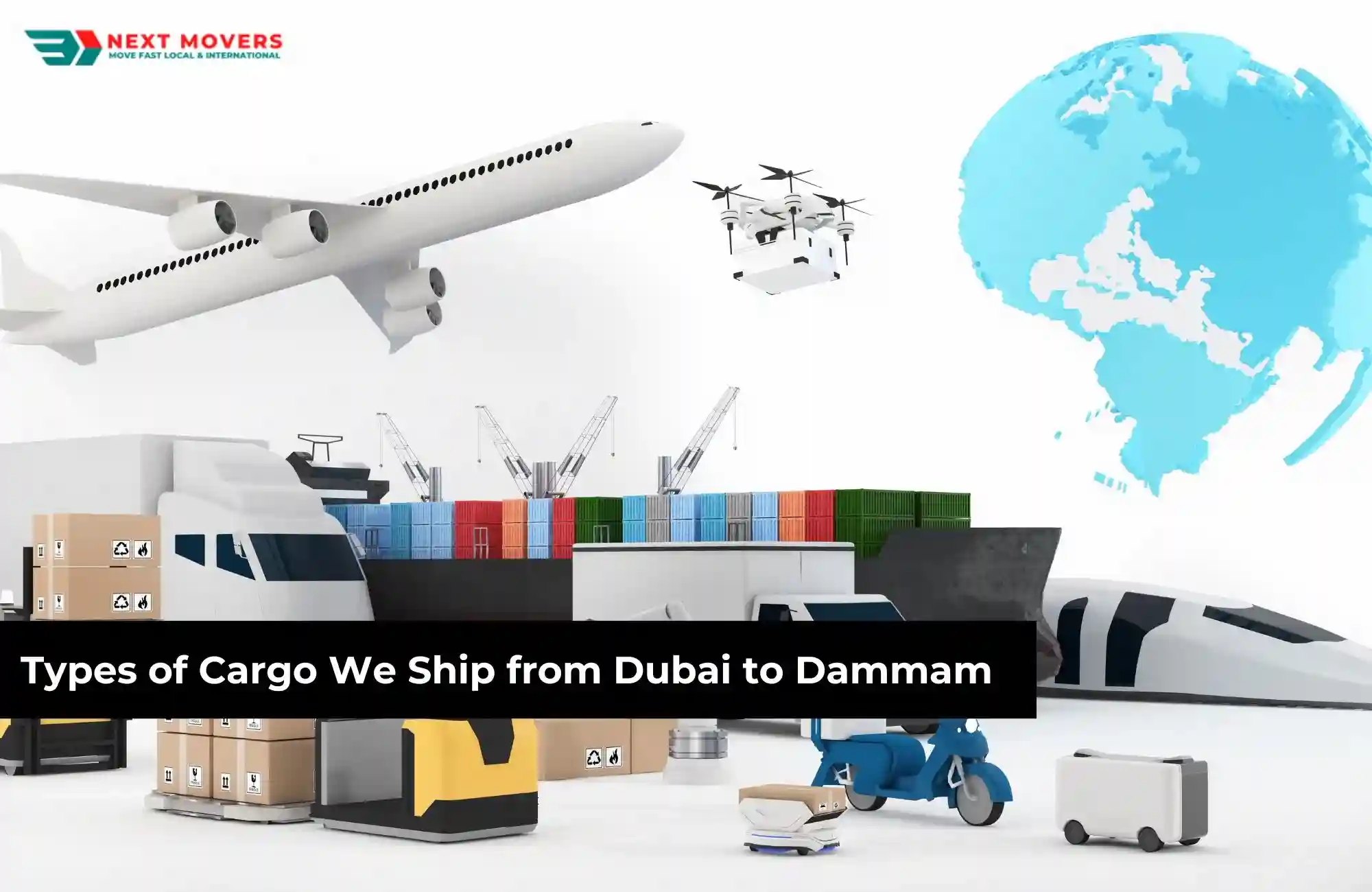 Types of Cargo We Ship from Dubai to Dammam