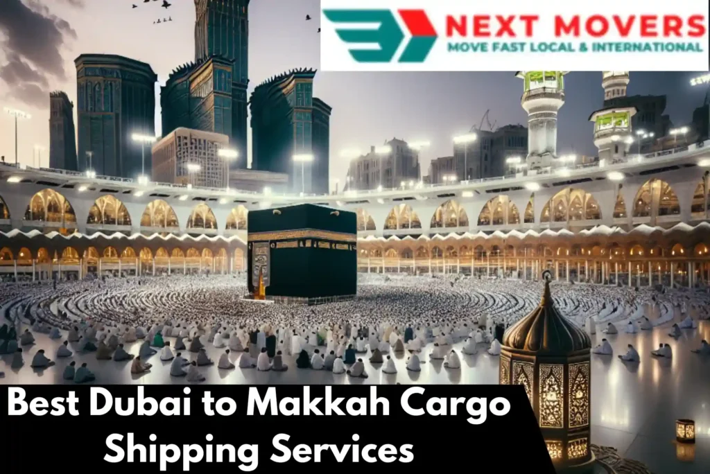 Best Dubai to Makkah Cargo Shipping Services in 2025
