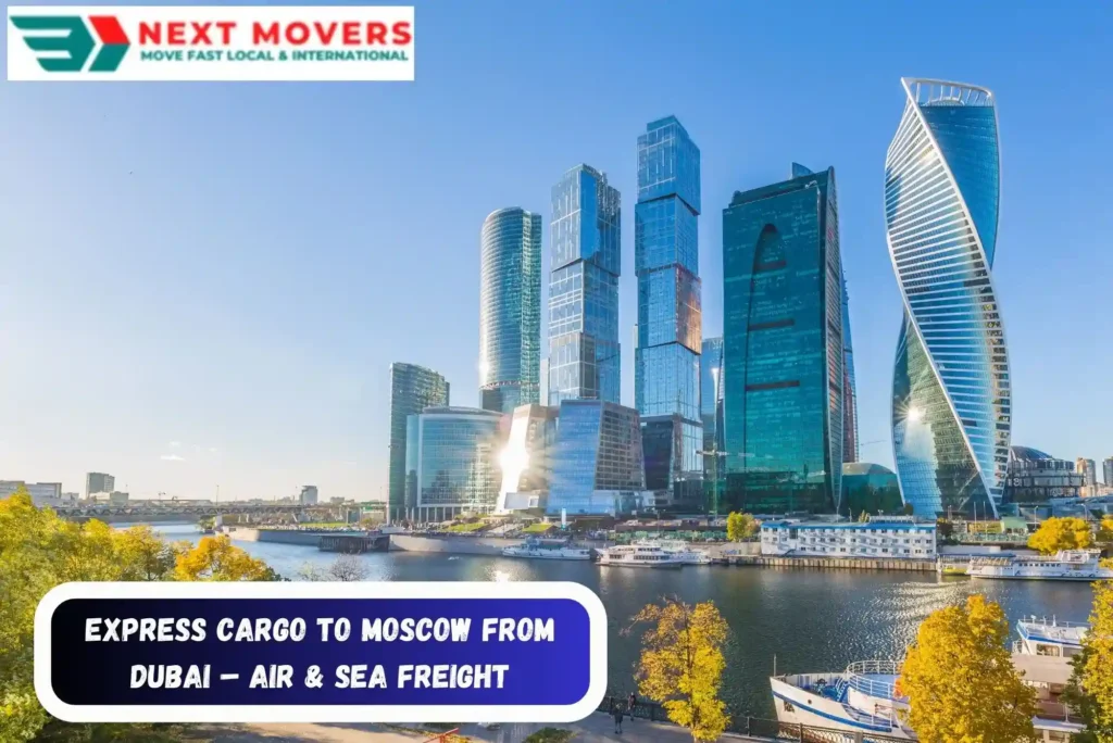 Express Cargo to Moscow from Dubai – Air & Sea Freight