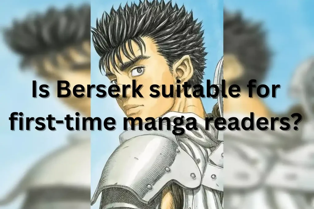 Is Berserk Suitable for First-Time Manga Readers